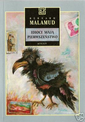 Okładka: Bernard Malamud - Idioci mają pierwszeństwo