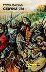 Okładka: Paweł Rochala - Cedynia 972