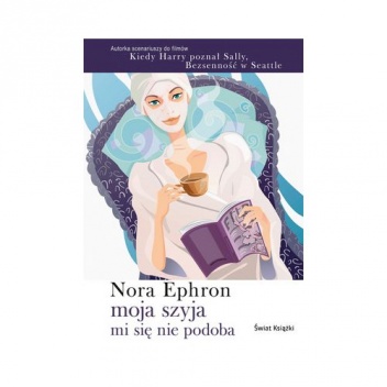 Okładka: Nora Ephron - Moja szyja mi się nie podoba