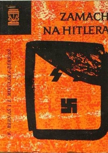 Okładka: Julitta Mikulska-Bernaś - Zamach na Hitlera