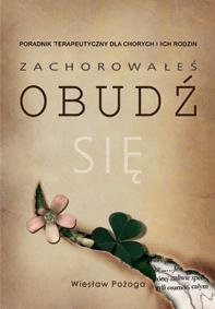 Okładka: Wiesław Pożoga - Zachorowałeś — obudź się
