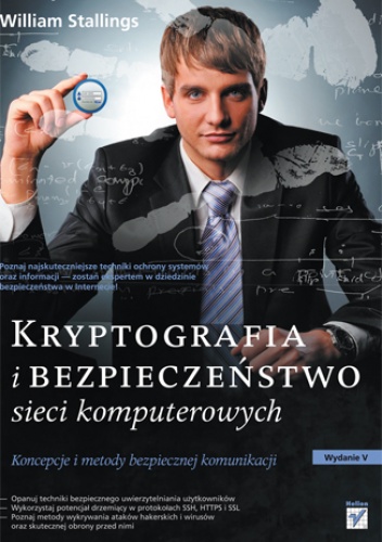 Okładka: William Stallings - Kryptografia i bezpieczeństwo sieci komputerowych. Koncepcje i metody bezpiecznej komunikacji