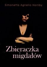 Okładka: Simonetta Agnello Hornby - Zbieraczka migdałów