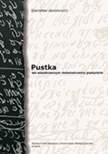 Okładka: Stanisław Jasionowicz - Pustka we współczesnym doświadczeniu poetyckim
