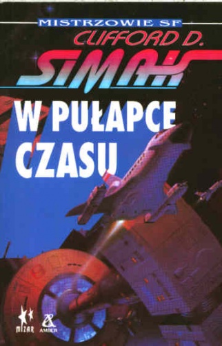 Okładka: Clifford D. Simak - W pułapce czasu