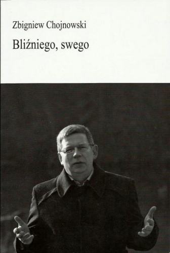 Okładka: Zbigniew Chojnowski - Bliźniego, swego