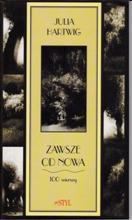 Okładka: Julia Hartwig - Zawsze od nowa: 100 wierszy