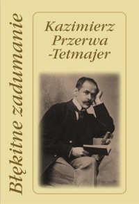 Okładka: Kazimierz Przerwa-Tetmajer - Błękitne zadumanie