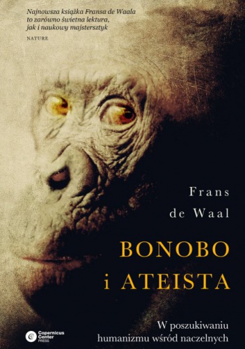 Okładka: Frans de Waal - Bonobo i ateista. W poszukiwaniu humanizmu wśród naczelnych