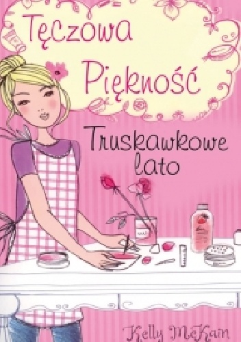 Okładka: Kelly McKain - Tęczowa Piękność : Truskawkowe lato