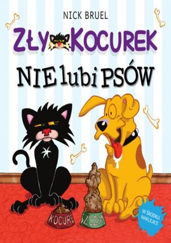 Okładka: Nick Bruel - Zły Kocurek nie lubi psów
