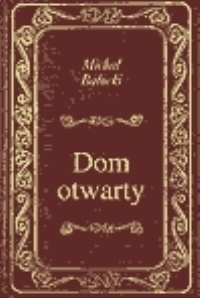 Okładka: Michał Bałucki - Dom otwarty