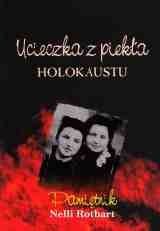 Okładka: Nella Rotbart - Ucieczka z piekła Holokaustu