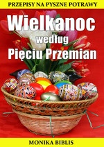 Okładka: Monika Biblis - Wielkanoc według Pięciu Przemian