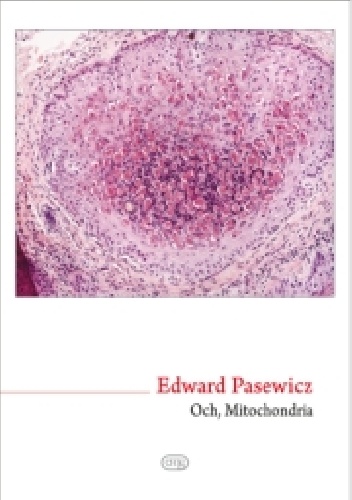 Okładka: Edward Pasewicz - Och, Mitochondria