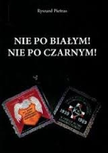 Okładka: Ryszard Pietras - Nie po białym! Nie po czanym!