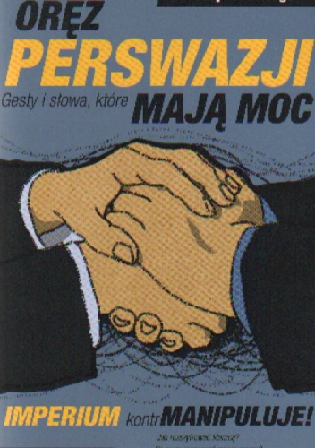 Okładka: Joseph Messinger - Oręż perswazji. Gesty i słowa, które mają moc