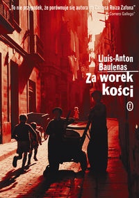 Okładka: Lluis-Anton Baulenas - Za worek kości