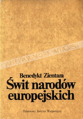 Okładka: Benedykt Zientara - Świt narodów europejskich. Powstawanie świadomości narodowej na obszarze Europy pokarolińskiej