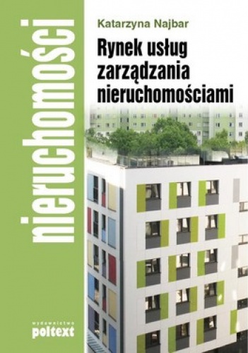 Okładka: Katarzyna Najbar - Rynek usług zarządzania nieruchomościami