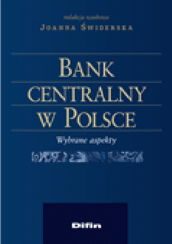 Okładka: Joanna Świderska - Bank centralny w Polsce. Wybrane aspekty