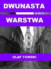 Okładka: Olaf Tumski - Dwunasta warstwa