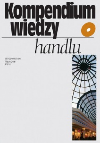 Okładka: Maria Sławińska - Kompendium wiedzy o handlu