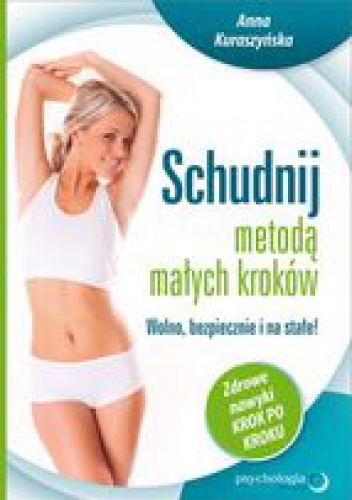 Okładka: Anna Kuraszyńska - Schudnij metodą małych kroków
