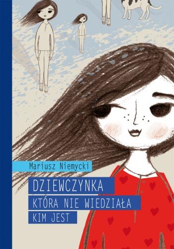 Okładka: Mariusz Niemycki - Dziewczynka, która nie wiedziała, kim jest