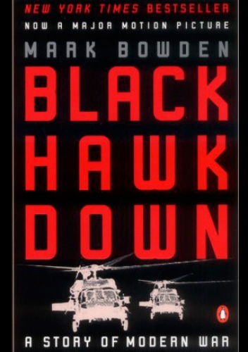 Okładka: Mark Robert Bowden - Black Hawk Down: A Story of Modern War