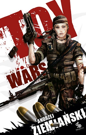 Okładka: Andrzej Ziemiański - Toy Wars