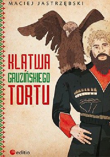 Okładka: Maciej Jastrzębski - Klątwa gruzińskiego tortu