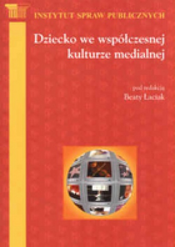 Okładka: Beata Łaciak - Dziecko we współczesnej kulturze medialnej
