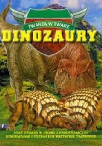 Okładka: Dougal Dixon - Twarzą w twarz. Dinozaury