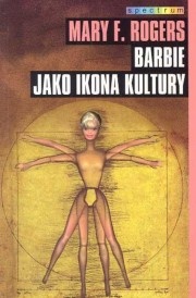 Okładka: Mary F. Rogers - Barbie jako ikona kultury