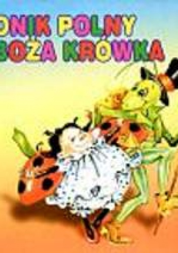 Okładka: Jan Brzechwa - Konik polny i boża krówka