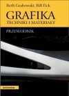 Okładka: Beth Grabowski - Grafika. Techniki i materiały. Przewodnik