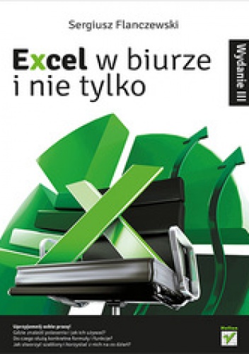 Okładka: Sergiusz Flanczewski - Excel w biurze i nie tylko. Wydanie III