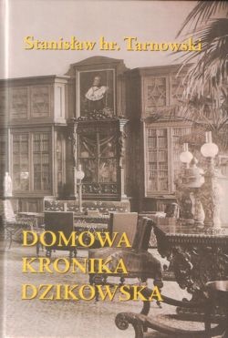 Okładka: Stanisław Tarnowski - Domowa Kronika Dzikowska