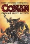 Okładka: Robert Ervin Howard - Conan Zakazane miasto Gothan