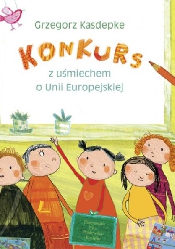 Okładka: Grzegorz Kasdepke - Konkurs z uśmiechem o Unii Europejskiej