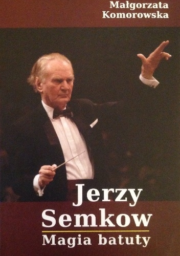 Okładka: Małgorzata Komorowska - Jerzy Semkow. Magia Batuty