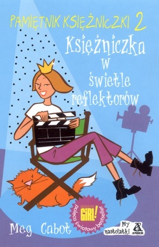 Okładka: Meg Cabot - Pamiętnik księżniczki 2. Księżniczka w świetle reflektorów