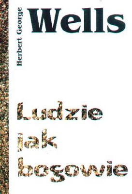 Okładka: Herbert George Wells - Ludzie jak bogowie