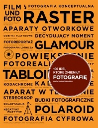 Okładka: Mary Warner Marien - 100 idei, które zmieniły fotografię