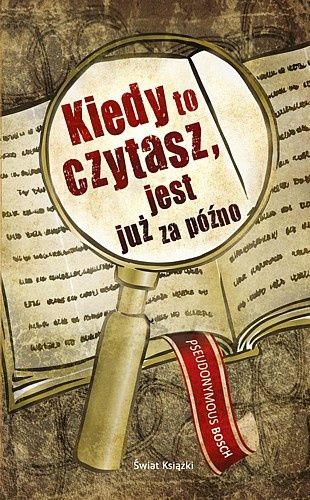 Okładka: Pseudonymous Bosch - Kiedy to czytasz, jest już za późno