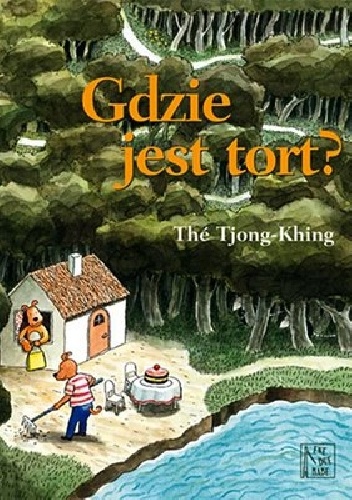 Okładka: Thé Tjong-Khing - Gdzie jest tort?