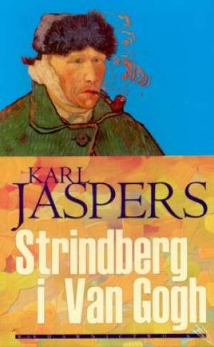 Okładka: Karl Jaspers - Strindberg i Van Gogh. Próba analizy patograficznej z porównawczym przywołaniem Swedenborga i Hölderlina