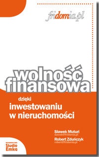 Okładka: Sławek Muturi - Wolność finansowa dzięki inwestowaniu w nieruchomości