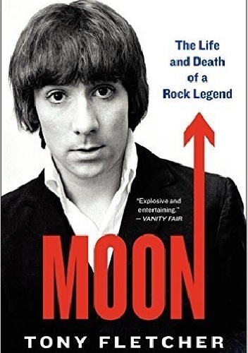 Okładka: Tony Fletcher - Moon: The Life and Death of a Rock Legend